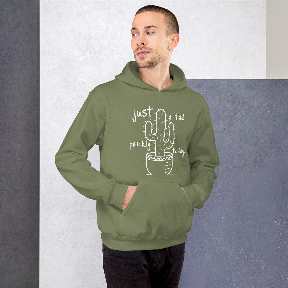 Unisex hoodie with 'Just a Tad Prickly' cactus design, perfect for nature-loving introverts.
