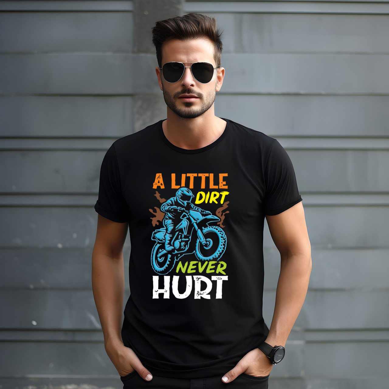 A Little Dirt Never Hurt T-Shirt