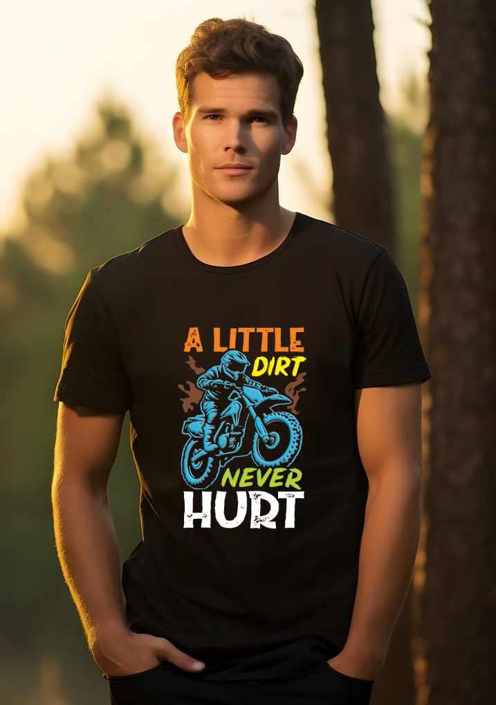 A Little Dirt Never Hurt T-Shirt