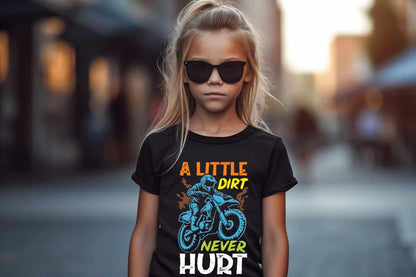 A Little Dirt Never Hurt - Dirt Bike Kids Tee