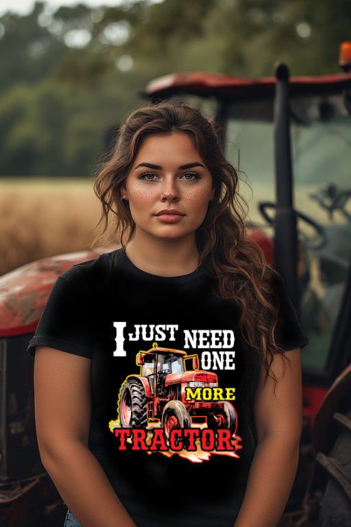 I Just Need One More Tractor T-Shirt