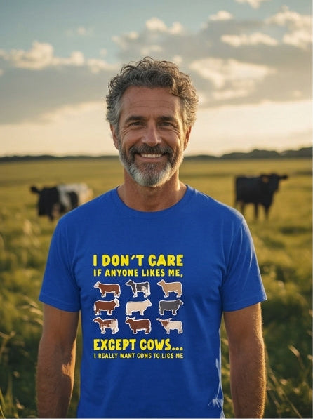I Just Want Cows to Like Me T-Shirt