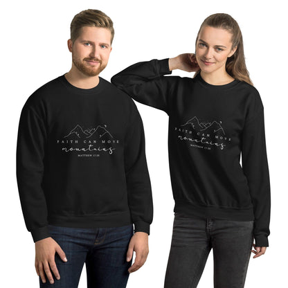 Faith Can Move Mountains Sweatshirt