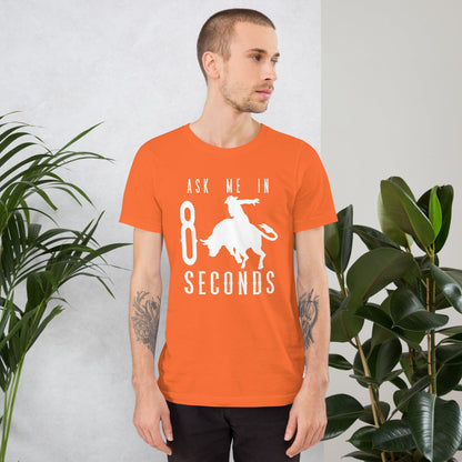 Ask Me In 8 Seconds Bull Rider Tee